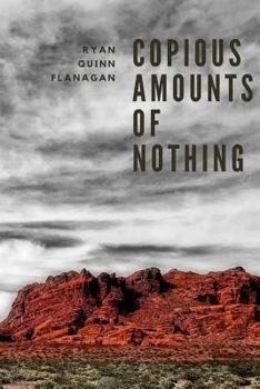 Paperback Copious Amounts of Nothing Book