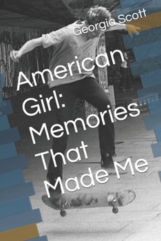 Paperback American Girl: Memories That Made Me Book