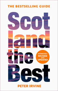 Paperback Scotland the Best: The Bestselling Guide (Fourteenth Edition) Book