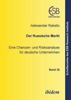 Paperback Der russische Markt. Eine Chancen- und Risikoanalyse für deutsche Unternehmen [German] Book