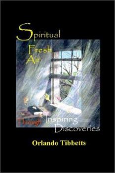 Paperback Spiritual Fresh Air Through Inspiring Discoveries Book