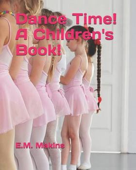 Paperback Dance Time! A Children's Book! Book