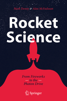 Paperback Rocket Science: From Fireworks to the Photon Drive Book