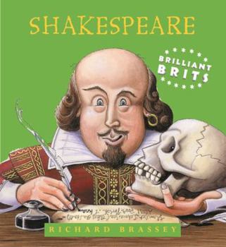 Brilliant Brits: Shakespeare (Brilliant Brits) - Book  of the Brilliant Brits