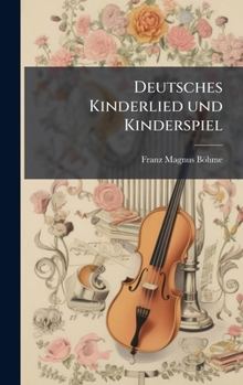 Deutsches Kinderlied und Kinderspiel (German Edition)