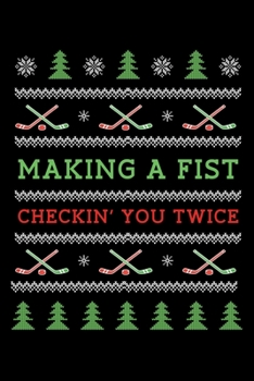 Paperback Making a Fist Checking You Twice: Making a Fist Checking You Twice Journal / Notebook / Diary Gift - 6"x9" - 120 pages - White Lined Paper - Matte Cov Book