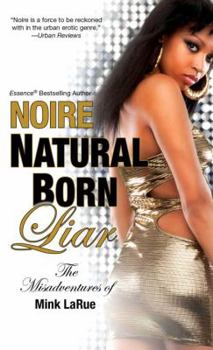 Natural Born Liar - Book #1 of the Misadventures of Mink LaRue