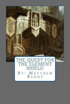 Paperback The Quest for the Element Shield Book