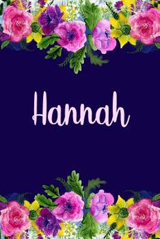 Paperback Hannah: Personalized Name Pink Floral Design Matte Soft Cover Notebook Journal to Write In. 120 Blank Lined Pages Book