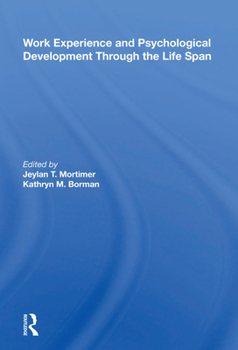 Hardcover Work Experience and Psychological Development Through the Life Span Book