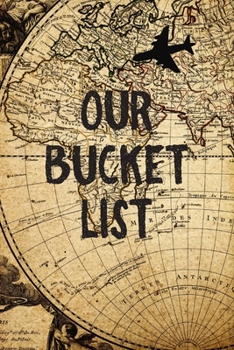 Paperback Our Bucket List: Old Map Couples Travel Bucket List Book