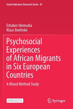 Paperback Psychosocial Experiences of African Migrants in Six European Countries: A Mixed Method Study Book