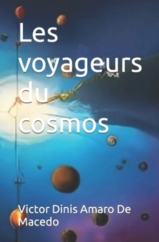 Paperback Les voyageurs du cosmos [French] Book