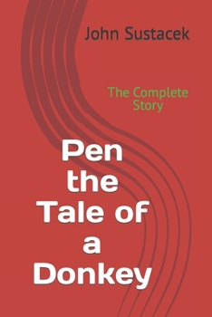 Paperback Pen the Tale of a Donkey: The Complete Story Book