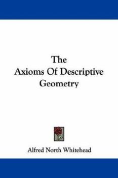 Paperback The Axioms Of Descriptive Geometry Book