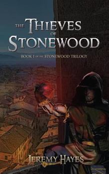 Paperback The Thieves of Stonewood: Book I of the Stonewood Trilogy Book