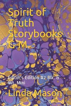 Paperback Spirit of Truth Storybooks G-M: Editor's Edition #2 Blk. & Wt. Mini Book