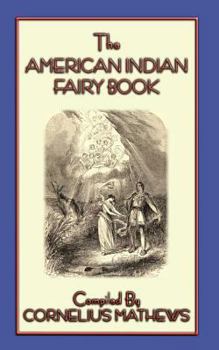 Paperback The American Indian Fairy Book - 26 Stories and Legends Book