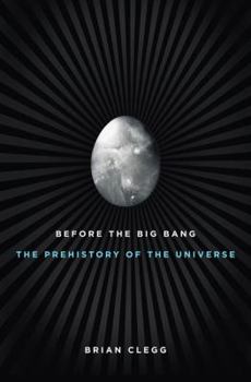 Hardcover Before the Big Bang: The Prehistory of Our Universe Book