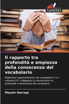 Il rapporto tra profondità e ampiezza della conoscenza del vocabolario (Italian Edition)