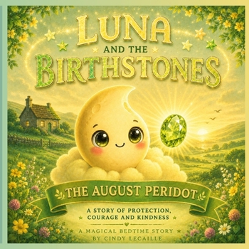 Luna and The Birthstones: The August Peridot