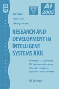 Paperback Research and Development in Intelligent Systems XXII: Proceedingas of Ai-2005, the Twenty-Fifth Sgai International Conference on Innovative Techniques Book