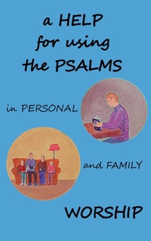 Paperback A Help for using the Psalms in Personal and Family Worship Book