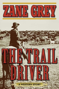The Trail Driver - Book #2 of the Pan Handle Smith Trilogy