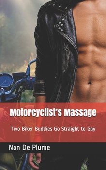 Paperback Motorcyclist's Massage: Two Biker Buddies Go Straight to Gay Book