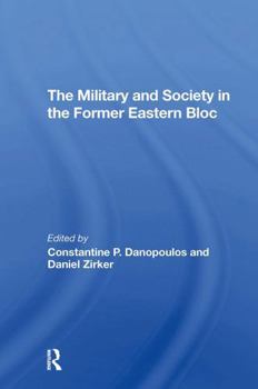 Paperback The Military and Society in the Former Eastern Bloc Book