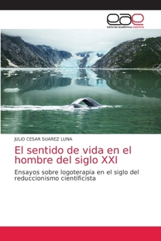 Paperback El sentido de vida en el hombre del siglo XXI [Spanish] Book