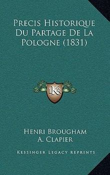Paperback Precis Historique Du Partage De La Pologne (1831) [French] Book