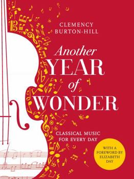 Paperback Another Year of Wonder: Classical Music for Every Day Book