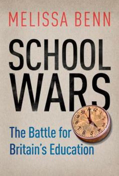 Paperback School Wars: The Battle for Britain's Education Book
