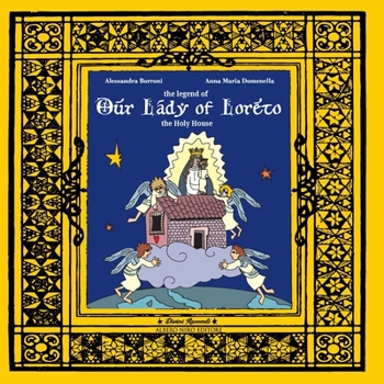 Paperback The legend of Our Lady of Loreto: the Holy House Book