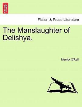 Paperback The Manslaughter of Delishya. Book