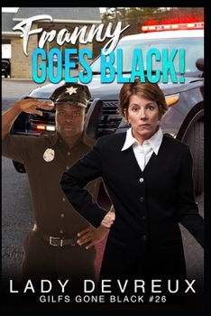 Franny Goes Black!