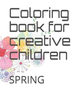 Paperback Coloring book for creative children: Spring Book