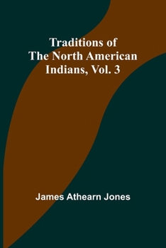 Paperback Traditions of the North American Indians, Vol. 3 Book