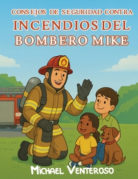 Seguridad Contra Incendios Consejos de Bombero Micro (Spanish Edition)
