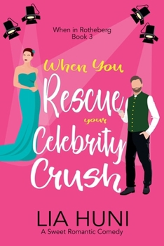 Paperback When You Rescue your Celebrity Crush Book