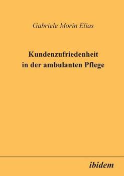 Paperback Kundenzufriedenheit in der ambulanten Pflege. [German] Book