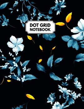 Paperback Dot Grid Notebook: Dotted Paper For Creative Journaling, Bullet Planner to Create Your Own Custom Journal, Blue Flowers Book
