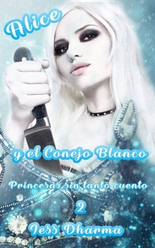 Paperback Alice y el Conejo Blanco: Libro autoconclusivo [Spanish] Book