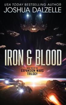 Paperback Iron & Blood: Book Two of The Expansion Wars Trilogy Book