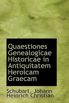 Paperback Quaestiones Genealogicae Historicae in Antiquitatem Heroicam Graecam Book