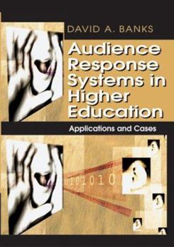 Hardcover Audience Response Systems in Higher Education: Applications and Cases Book