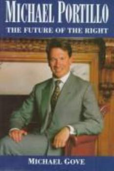 Hardcover Michael Portillo: The Future of the Right Book