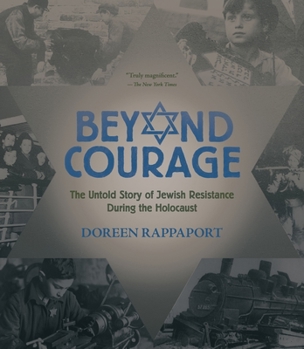 Paperback Beyond Courage: The Untold Story of Jewish Resistance During the Holocaust Book