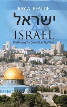 Paperback Israel: The Blessing the Church Does Not Want Book